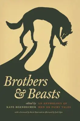 Brothers & Beasts: Antologia męskich opowieści o baśniach - Brothers & Beasts: An Anthology of Men on Fairy Tales