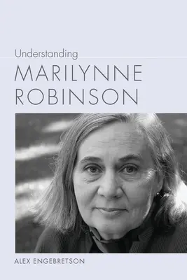 Zrozumieć Marilynne Robinson - Understanding Marilynne Robinson