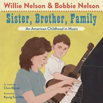 Siostra, brat, rodzina: Amerykańskie dzieciństwo w muzyce - Sister, Brother, Family: An American Childhood in Music