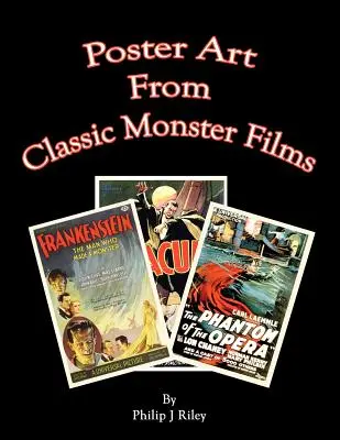 Plakaty z klasycznych filmów o potworach - Poster Art from the Classic Monster Films