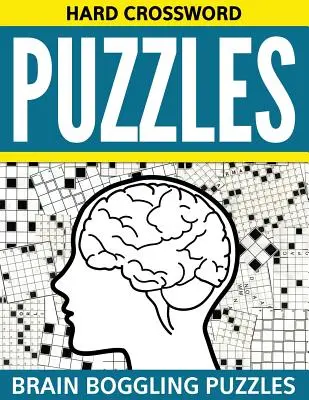 Trudne krzyżówki: Łamigłówki dla mózgu - Hard Crossword Puzzles: Brain Boggling Puzzles