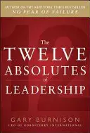 Dwanaście absolutów przywództwa - The Twelve Absolutes of Leadership