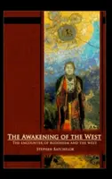 Przebudzenie Zachodu: Spotkanie buddyzmu i kultury zachodniej - The Awakening of the West: The Encounter of Buddhism and Western Culture