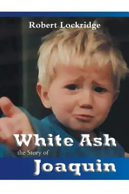 Biały popiół: historia Joaquina - White Ash: the Story of Joaquin