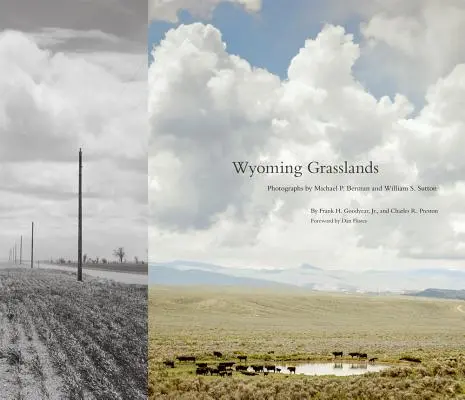 Wyoming Grasslands, tom 19: Fotografie Michaela P. Bermana i Williama S. Suttona - Wyoming Grasslands, Volume 19: Photographs by Michael P. Berman and William S. Sutton