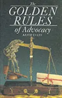 Złote zasady rzecznictwa - The Golden Rules of Advocacy