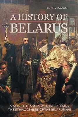 Historia Białorusi - A History of Belarus