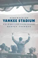 Pamiętając stadion Yankee - Remembering Yankee Stadium