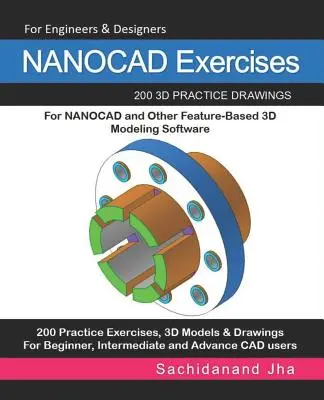 Ćwiczenia NANOCAD: 200 praktycznych rysunków 3D dla NANOCAD i innego oprogramowania do modelowania 3D opartego na funkcjach - NANOCAD Exercises: 200 3D Practice Drawings For NANOCAD and Other Feature-Based 3D Modeling Software