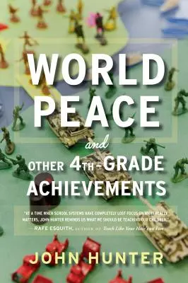 Pokój na świecie i inne osiągnięcia czwartej klasy - World Peace and Other 4th-Grade Achievements