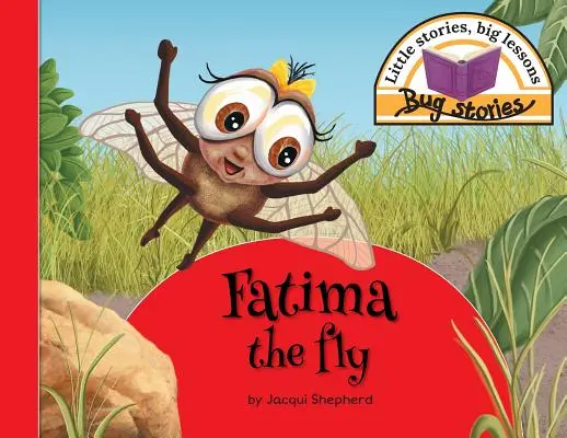 Fatima w locie: Małe historie, wielkie lekcje - Fatima the fly: Little stories, big lessons