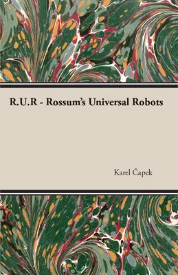 R.U.R - Uniwersalne roboty Rossuma - R.U.R - Rossum's Universal Robots