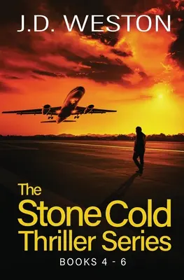 The Stone Cold Thriller Series Books 4 - 6: Kolekcja brytyjskich thrillerów akcji - The Stone Cold Thriller Series Books 4 - 6: A Collection of British Action Thrillers