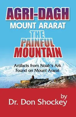 Agri-Dagh: Góra Ararat - bolesna góra - Agri-Dagh: Mount Ararat - The Painful Mountain