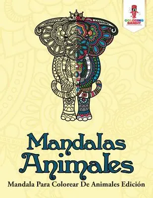 Mandalas Animales: Mandala Para Colorear De Animales Edicin