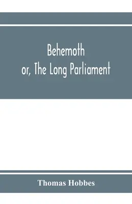 Behemot; lub, Długi Parlament - Behemoth; or, The Long Parliament