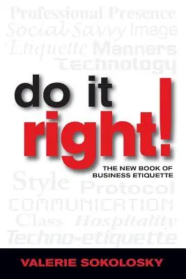 Zrób to dobrze! Nowa księga etykiety biznesowej - Do It Right!: The New Book of Business Etiquette