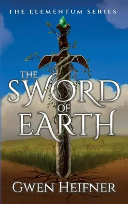 Miecz Ziemi: Seria Elementum - The Sword of Earth: The Elementum Series