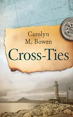 Cross-Ties: Romans historyczny z XIX wieku - Cross-Ties: A 19th Century Historical Romance