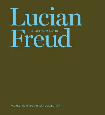 Lucian Freud: Bliższe spojrzenie - Lucian Freud: A Closer Look