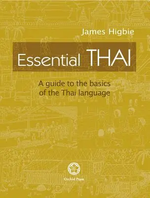 Essential Thai: Przewodnik po podstawach języka tajskiego [z plikami audio do pobrania] - Essential Thai: A Guide to the Basics of the Thai Language [With downloadable Audio files]