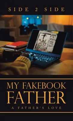 My Fakebook Father: Miłość ojca - My Fakebook Father: A Father's Love