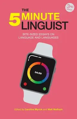 The 5-Minute Linguist (3rd Edition): Krótkie eseje na temat języka i języków - The 5-Minute Linguist (3rd Edition): Bite-sized Essays on Language and Languages