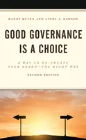 Dobre zarządzanie to wybór: Sposób na ponowne stworzenie zarządu we właściwy sposób, wyd. 2 - Good Governance is a Choice: A Way to Re-Create Your Board the Right Way, 2nd Edition