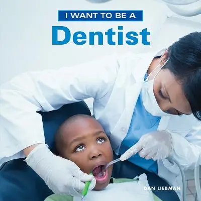 Chcę być dentystą - I Want to Be a Dentist