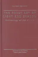 Wielka sztuka światła i cienia: archeologia kina - Great Art of Light and Shadow: Archaeology of the Cinema