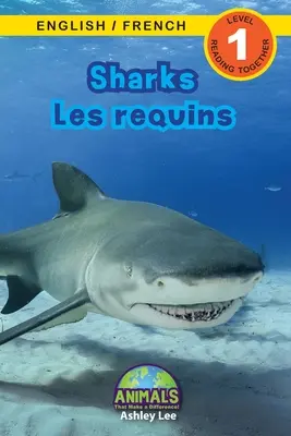 Rekiny / Les requins: Dwujęzyczny (Angielski / Francuski) (Anglais / Franais) Animals That Make a Difference! (Angażujące czytanki, poziom 1) - Sharks / Les requins: Bilingual (English / French) (Anglais / Franais) Animals That Make a Difference! (Engaging Readers, Level 1)