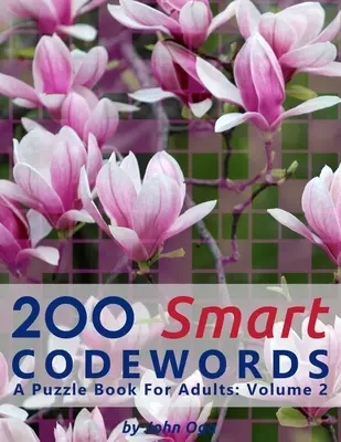 200 inteligentnych szyfrów: Książka z łamigłówkami dla dorosłych: Tom 2 - 200 Smart Codewords: A Puzzle Book For Adults: Volume 2