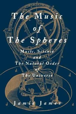 Muzyka sfer; Muzyka, nauka i naturalny porządek wszechświata - The Music of the Spheres; Music, Science, and the Natural Order of the Universe