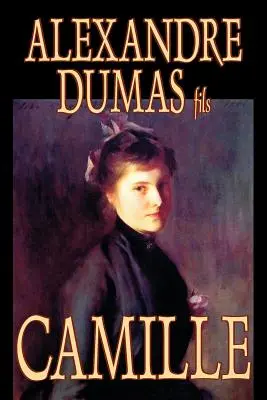 Camille Alexandre'a Dumasa, literatura piękna, literatura piękna - Camille by Alexandre Dumas, Fiction, Literary