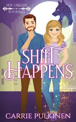 Shift Happens: Paranormalna komedia romantyczna - Shift Happens: A Paranormal Romantic Comedy