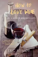 Jak pokochać wino - How to Love Wine