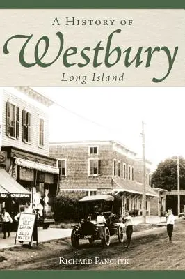 Historia Westbury na Long Island - A History of Westbury, Long Island