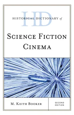 Słownik historyczny kina science fiction, wydanie drugie - Historical Dictionary of Science Fiction Cinema, Second Edition