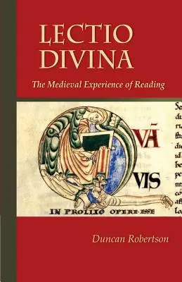 Lectio Divina, tom 238: Średniowieczne doświadczenie czytania - Lectio Divina, Volume 238: The Medieval Experience of Reading