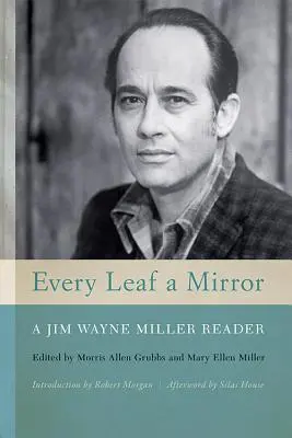Każdy liść jest lustrem: A Jim Wayne Miller Reader - Every Leaf a Mirror: A Jim Wayne Miller Reader