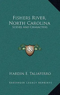 Fishers River, Karolina Północna: Sceny i postacie - Fishers River, North Carolina: Scenes and Characters