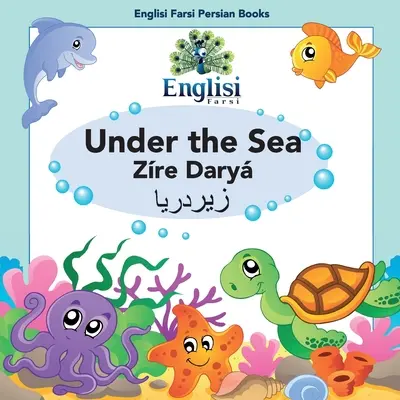 Englisi Farsi Persian Books Under the Sea Zre Dary: Pod morzem Zre Dary - Englisi Farsi Persian Books Under the Sea Zre Dary: Under the Sea Zre Dary