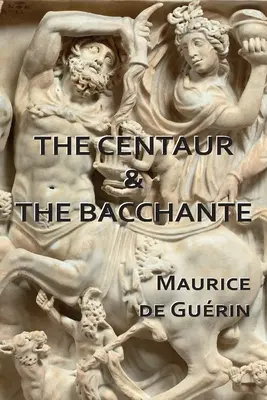 Centaur i Bachantka - The Centaur & The Bacchante