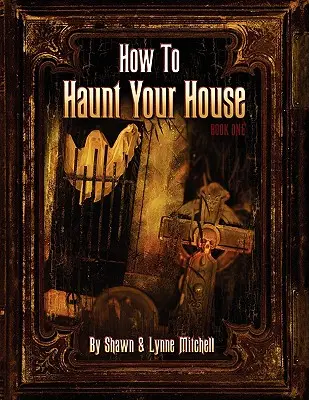 Jak nawiedzić swój dom - How To Haunt Your House