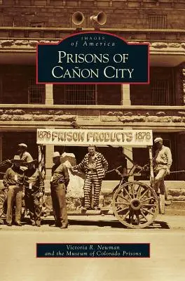 Więzienia w Canon City - Prisons of Canon City