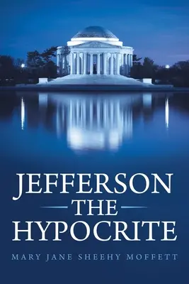 Jefferson hipokryta - Jefferson the Hypocrite