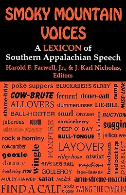Smoky Mountain Voices: Leksykon mowy południowych Appalachów oparty na badaniach Horace'a Kepharta - Smoky Mountain Voices: A Lexicon of Southern Appalachian Speech Based on the Research of Horace Kephart