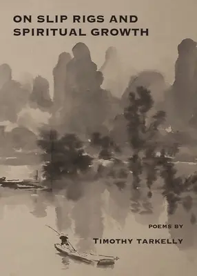 O poślizgach i rozwoju duchowym - On Slip Rigs and Spiritual Growth