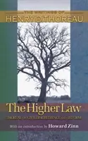 Wyższe prawo: Thoreau o nieposłuszeństwie obywatelskim i reformach - The Higher Law: Thoreau on Civil Disobedience and Reform