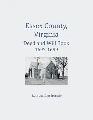 Hrabstwo Essex w stanie Wirginia wyciągi z aktów notarialnych i testamentów z lat 1697-1699 - Essex County, Virginia Deed and Will Abstracts 1697-1699